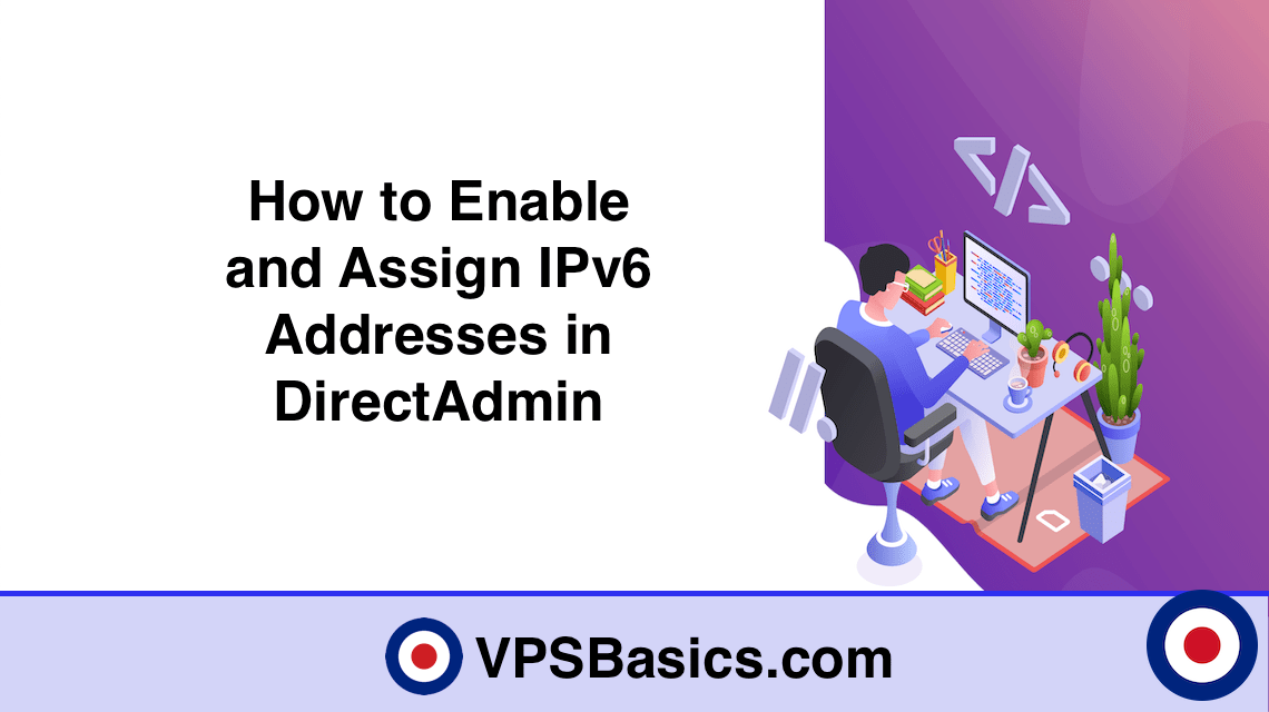 How to Enable and Assign IPv6 Addresses in DirectAdmin