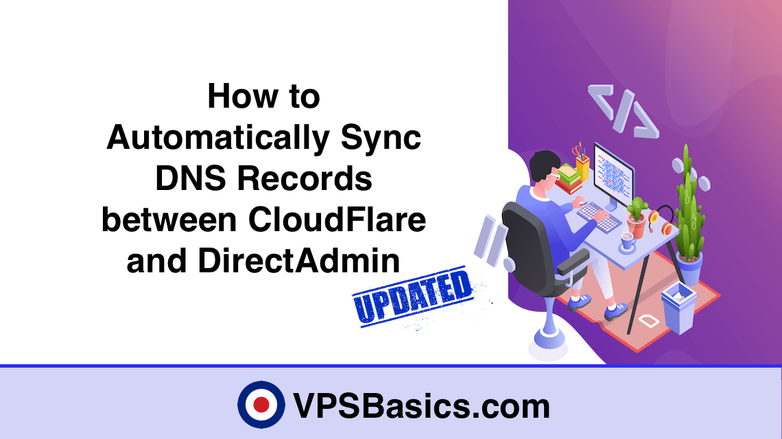How to Automatically Sync DNS Records between Cloudflare and DirectAdmin