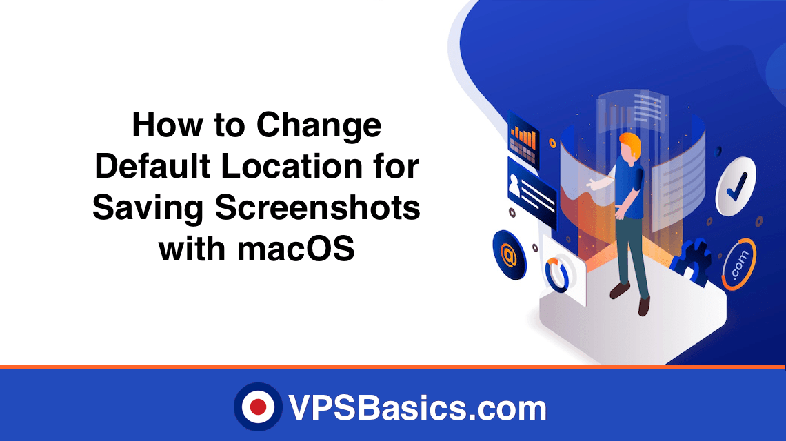 How to Change Default Location for Saving Screenshots with macOS