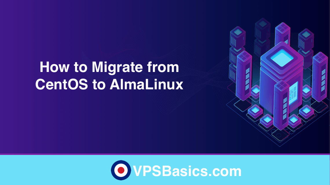 How to Migrate from CentOS to AlmaLinux